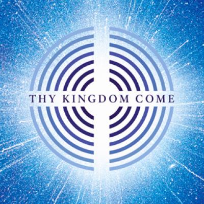 Thy Kingdom Come